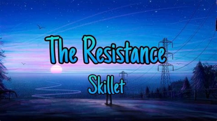 Lyrics & Translations of The Resistance by Skillet