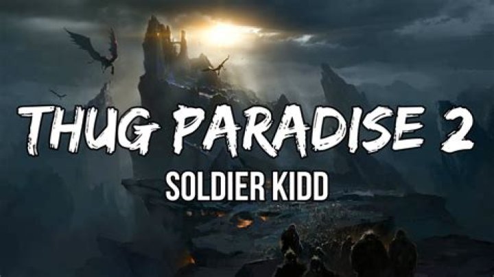 Lyrics & Translations of Thug Paradise 2 by Soldier Kidd