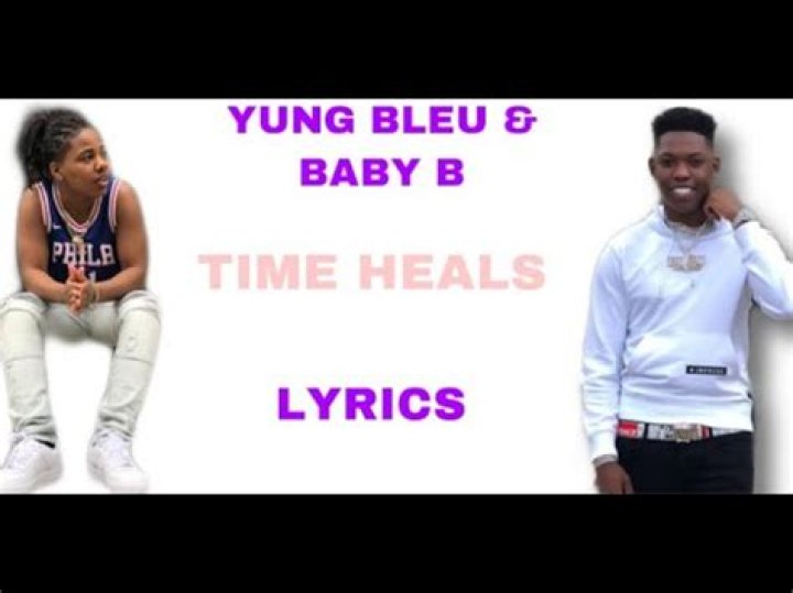 Lyrics & Translations of Time Heals by Yung Bleu