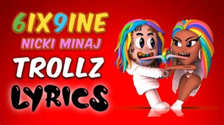 Lyrics & Translations of Trollz by Nicki Minaj & 6Ix9Ine