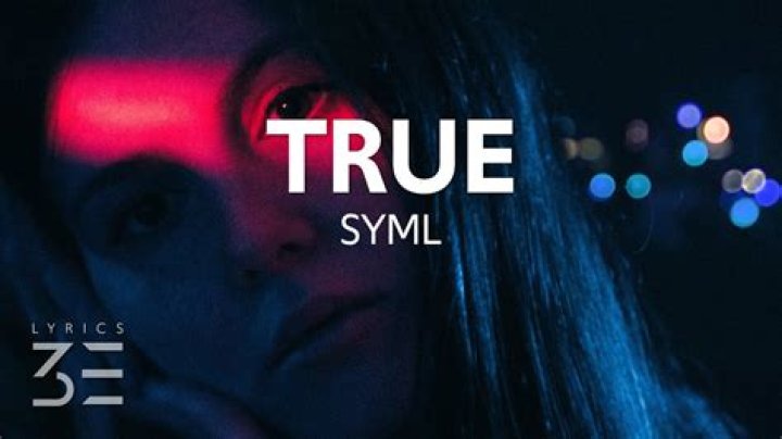 Lyrics & Translations of True by Syml