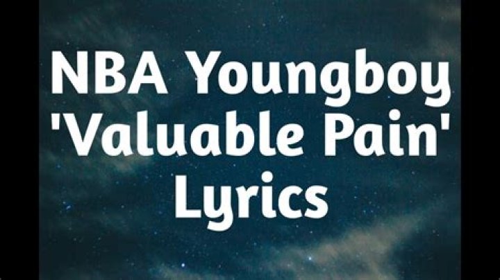 Lyrics & Translations of Valuable Pain by Nba Youngboy