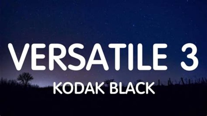Lyrics & Translations of Versatile 3 by Kodak Black