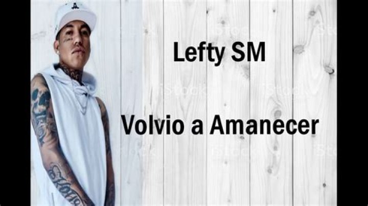 Lyrics & Translations of Volvio A Amanecer by Lefty Sm