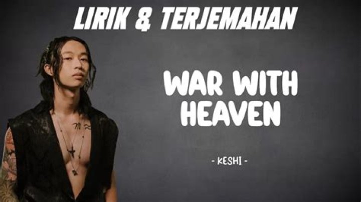 Lyrics & Translations of War With Heaven by Keshi