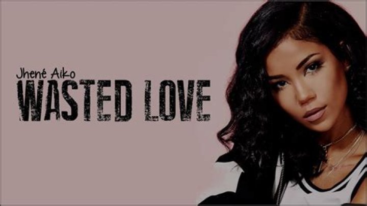 Lyrics & Translations of Wasted Love Freestyle by Jhene Aiko