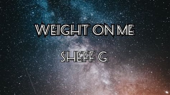 Lyrics & Translations of Weight On Me by Sheff G