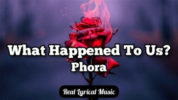 Lyrics & Translations of What Happened To Us? by Phora