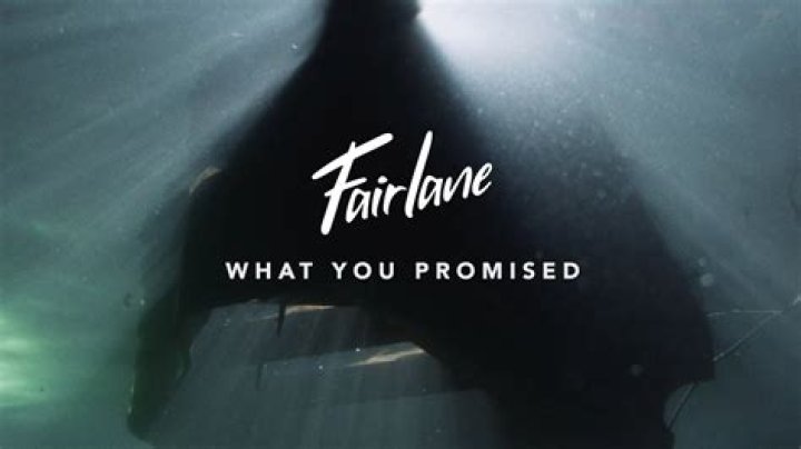 Lyrics & Translations of What You Promised by Fairlane