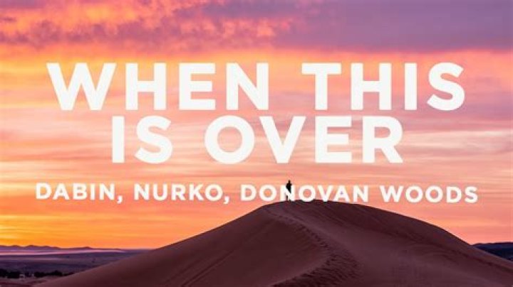 Lyrics & Translations of When This Is Over by Dabin & Nurko