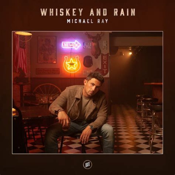 Lyrics & Translations of Whiskey And Rain by Michael Ray