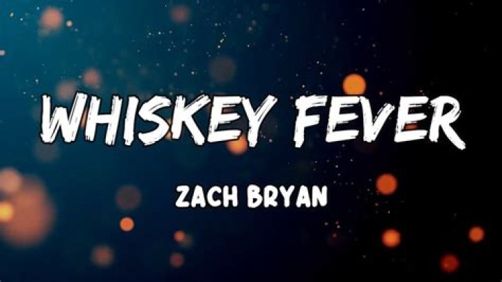 Lyrics & Translations of Whiskey Fever by Zach Bryan