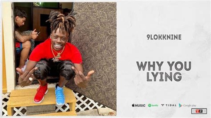 Lyrics & Translations of Why You Lying by 9Lokknine