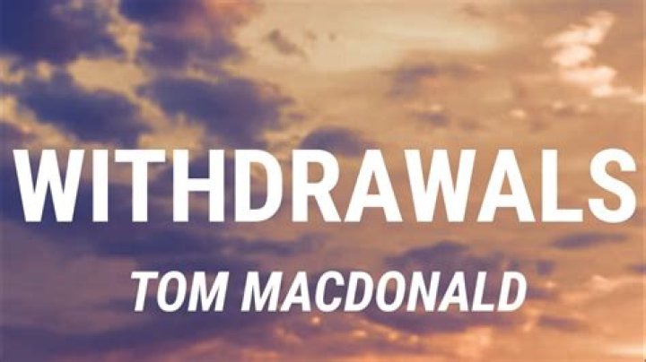 Lyrics & Translations of Withdrawals by Tom Macdonald