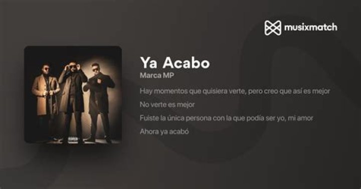 Lyrics & Translations of Ya Acabó by Marca Mp