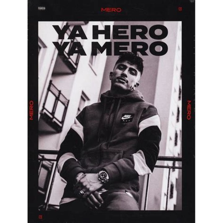 Lyrics & Translations of Ya Hero Ya Mero by Mero