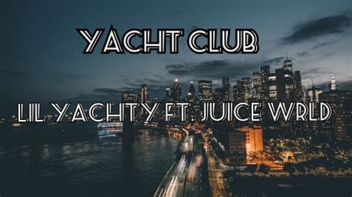 Lyrics & Translations of Yacht Club by Lil Yachty & Juice Wrld