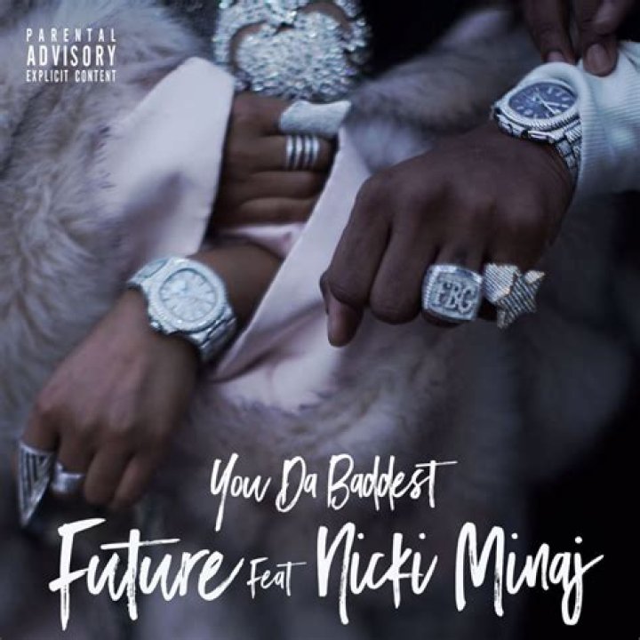 Lyrics & Translations of You Da Baddest by Future & Nicki Minaj
