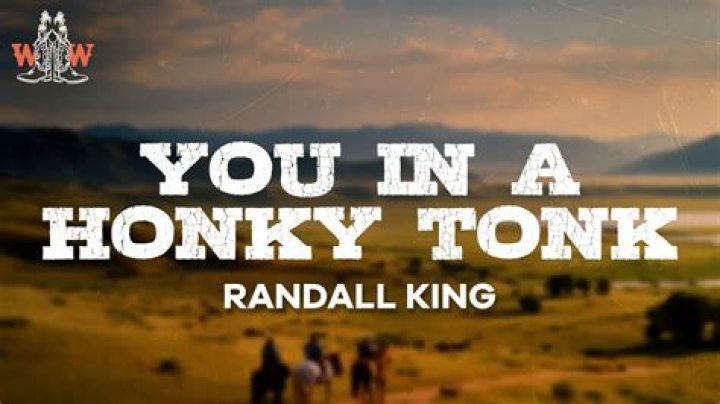 Lyrics & Translations of You In A Honky Tonk by Randall King