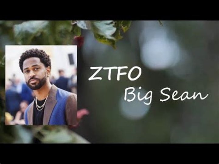 Lyrics & Translations of Ztfo by Big Sean