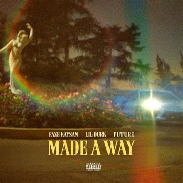 Made A Way by Lil Durk & Future & Faze Kaysan from USA