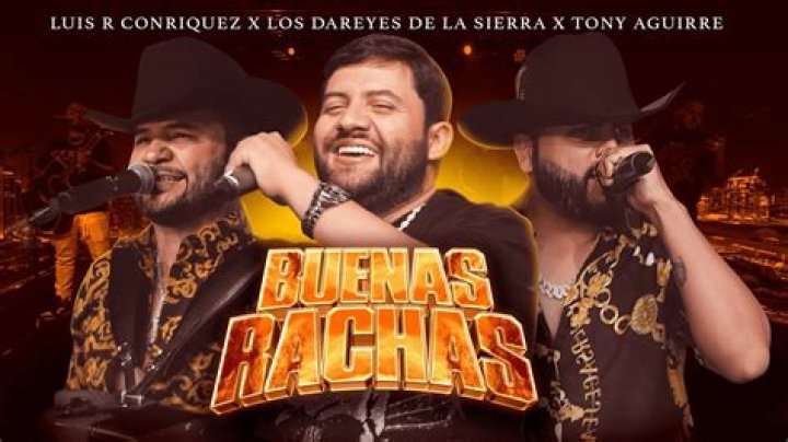 Malas Rachas by Tony Aguirre & Luis R Conriquez & Los Dareyes De La Sierra from Mexico