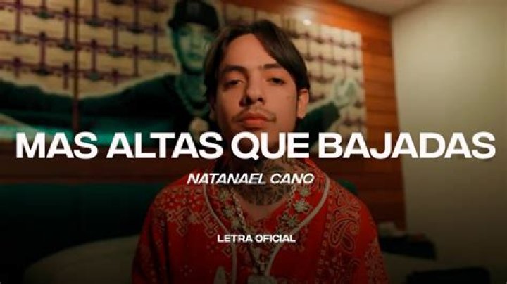 Mas Altas Que Bajadas by Natanael Cano from Mexico