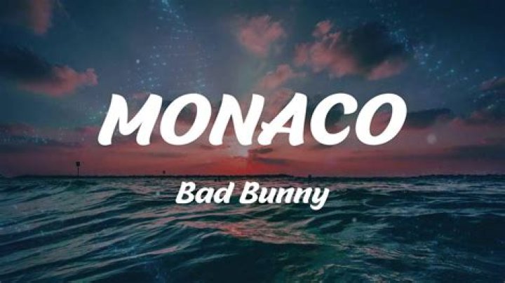 Monaco by Bad Bunny from Puerto Rico
