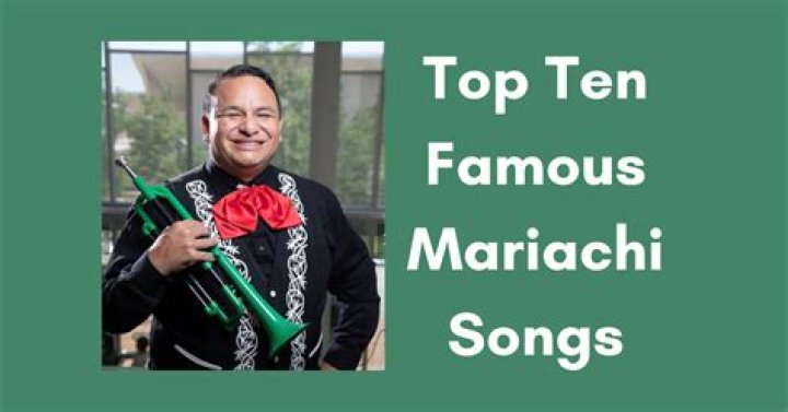 Most Famous Mariachi Songs | Popnable