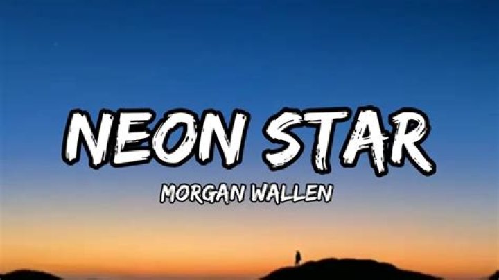 Neon Star by Morgan Wallen from USA
