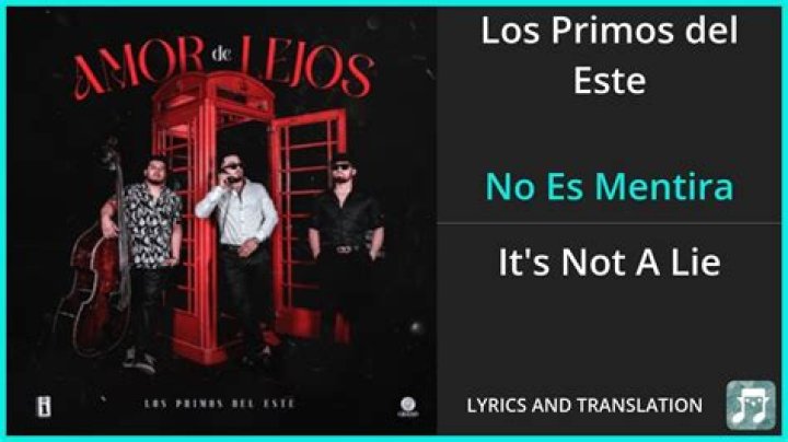 No Es Mentira by Los Primos Del Este from Mexico