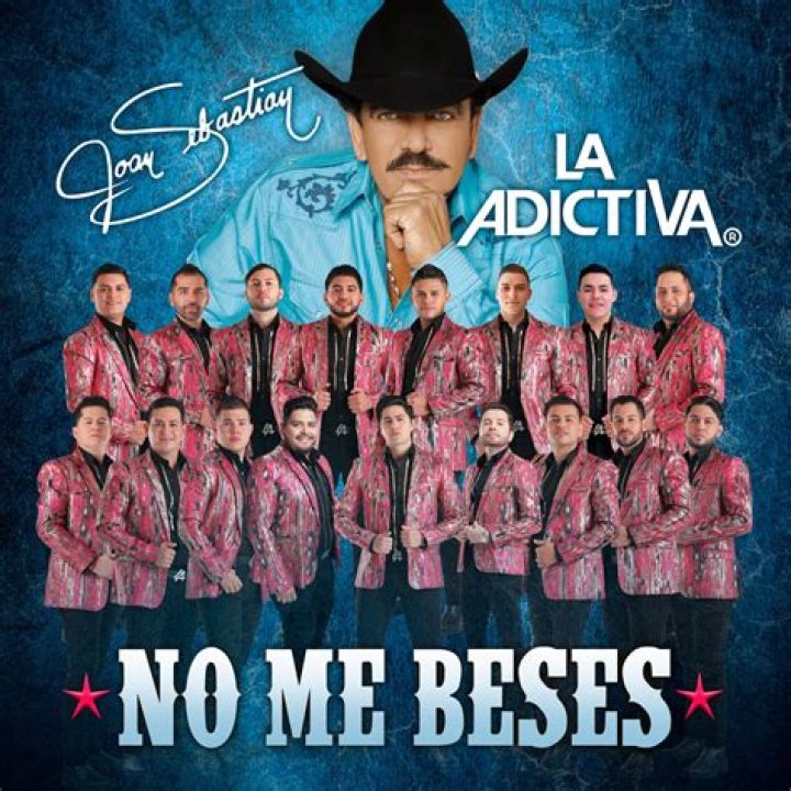 No Me Beses by La Adictiva Banda & Joan Sebastian from Mexico