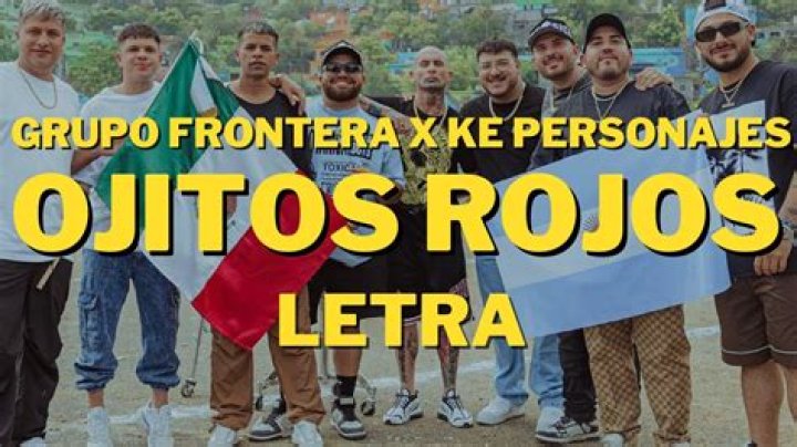 Ojitos Rojos by Ke Personajes & Grupo Frontera from Mexico