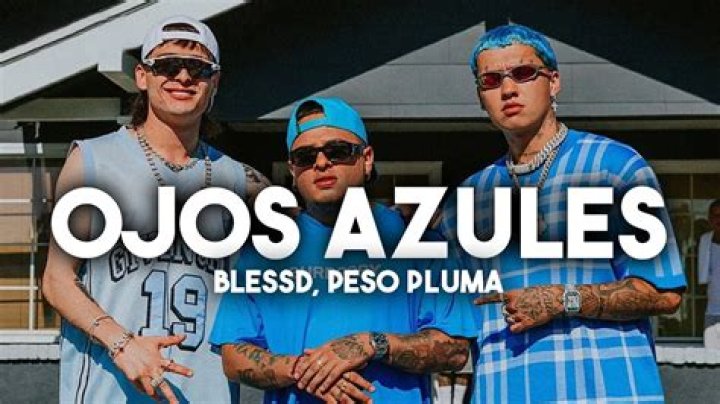 Ojos Azules by Peso Pluma & Blessd from Mexico
