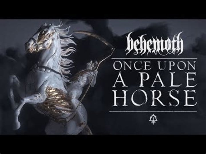 Once Upon A Pale Horse by Behemoth from Poland