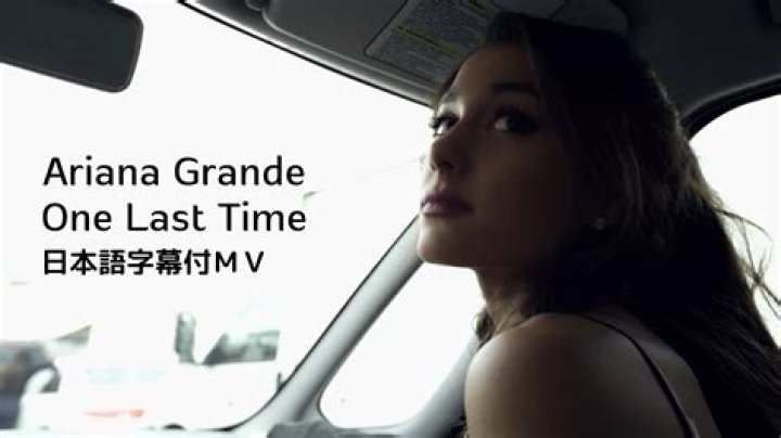 One Last Time by Ariana Grande from USA