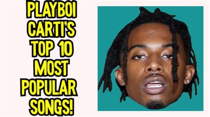 Playboi Carti's Most Popular Songs