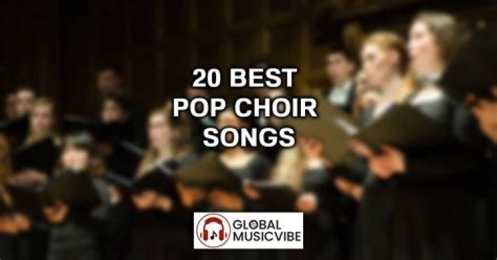 Pop Songs Good For Choir