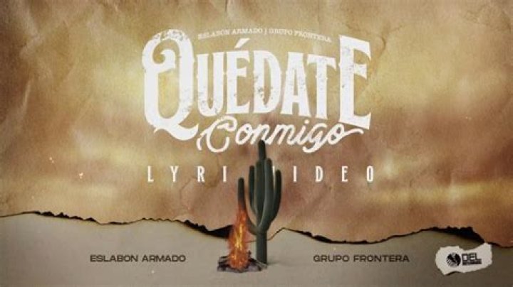Quedate Conmigo by Eslabon Armado from Mexico