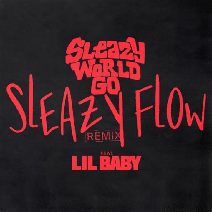 Sleazy Flow (Remix) by Lil Baby & Sleazyworld Go from USA