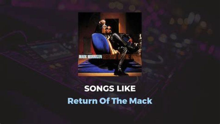 Songs Like Return Of The Mack