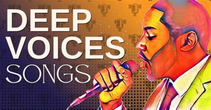 Songs With Deep Voices | Popnable