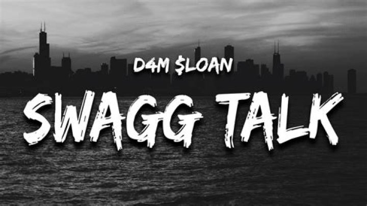 Swagg Talk by D4M $Loan from USA
