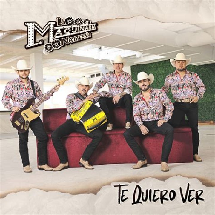 Te Quiero Ver by La Maquinaria Norteña from Mexico