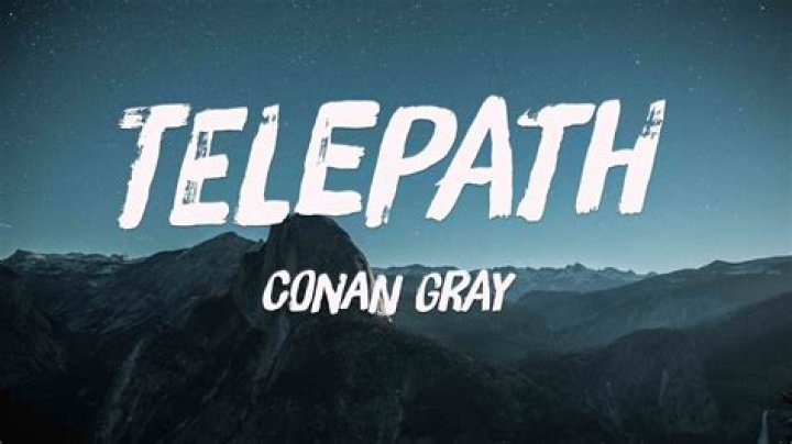 Telepath by Conan Gray from USA