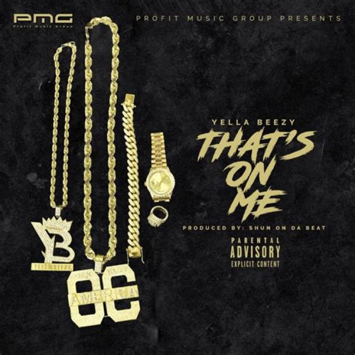 That's On Me Remix by Yella Beezy from USA