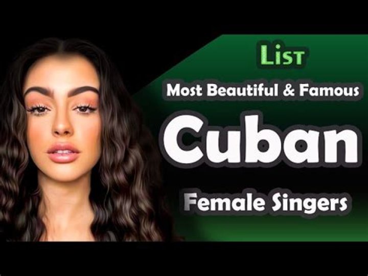 The Most Famous Cuba Singers In 2021