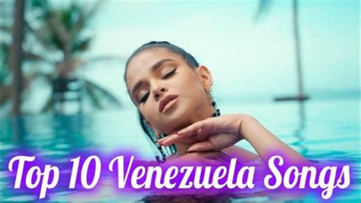The Top Ten Best Venezuelan Songs That Have Resonated The Most Worldwide