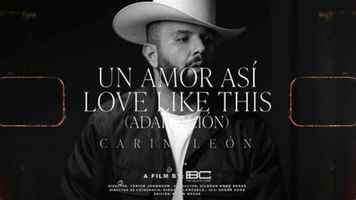 Un Amor Así | Love Like This by Carin Leon from Mexico