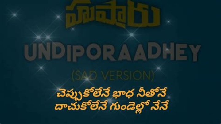 Undiporaadhey Sad Version 